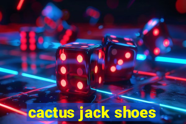 cactus jack shoes