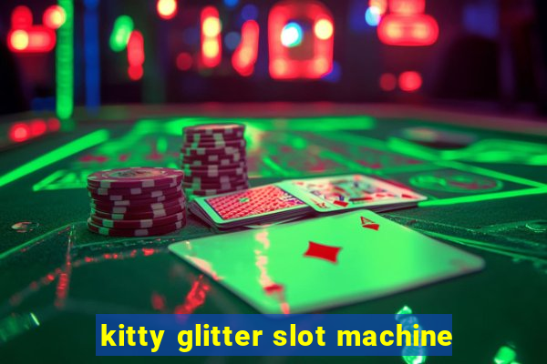 kitty glitter slot machine