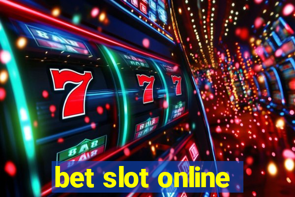 bet slot online