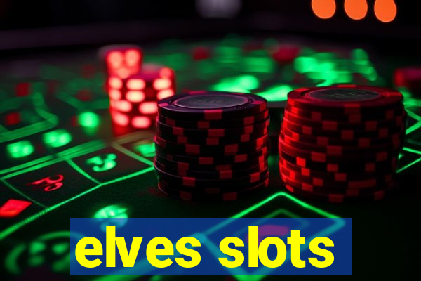 elves slots