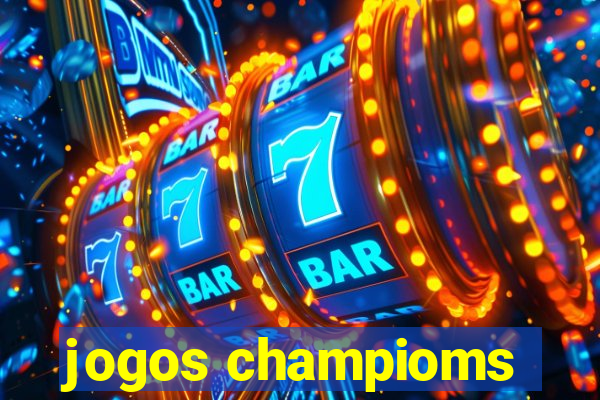 jogos champioms