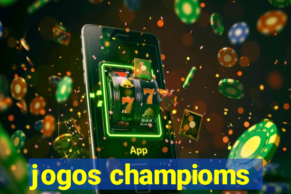 jogos champioms