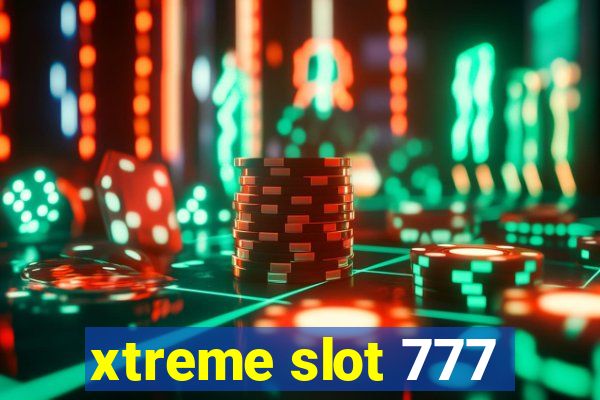 xtreme slot 777