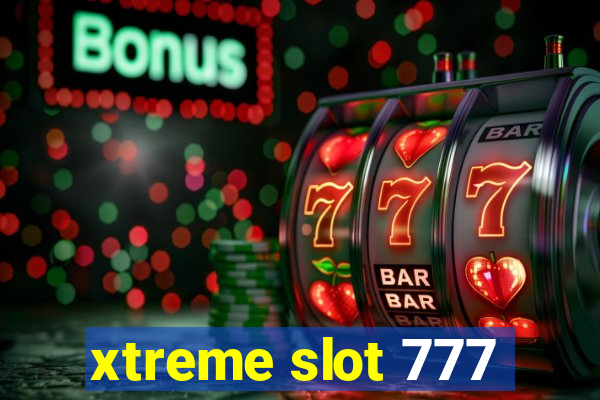 xtreme slot 777