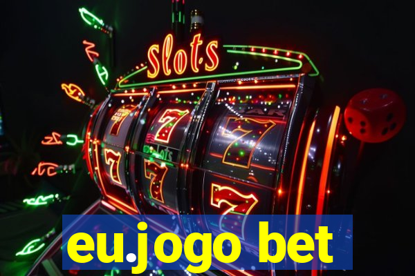 eu.jogo bet