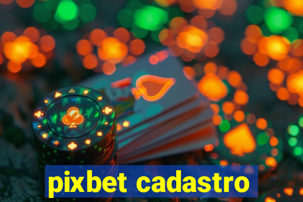 pixbet cadastro