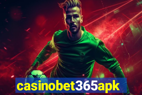 casinobet365apk