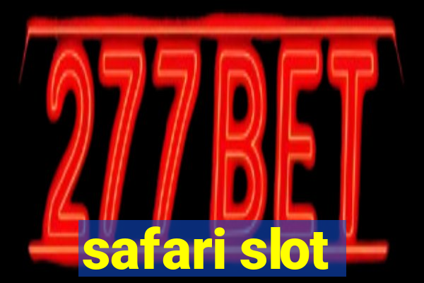 safari slot