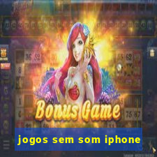 jogos sem som iphone