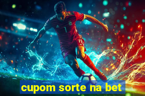 cupom sorte na bet