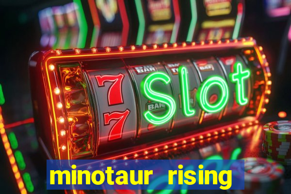 minotaur rising slot demo