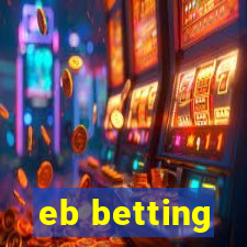 eb betting