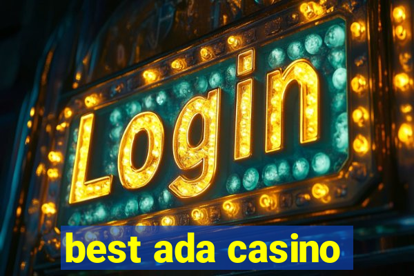 best ada casino