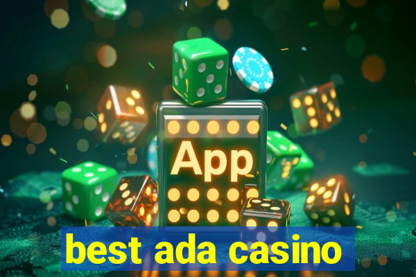 best ada casino