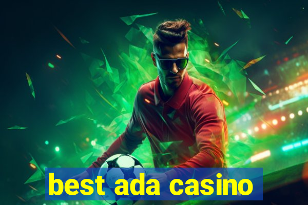 best ada casino