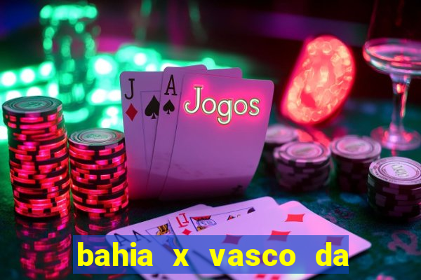 bahia x vasco da gama palpite