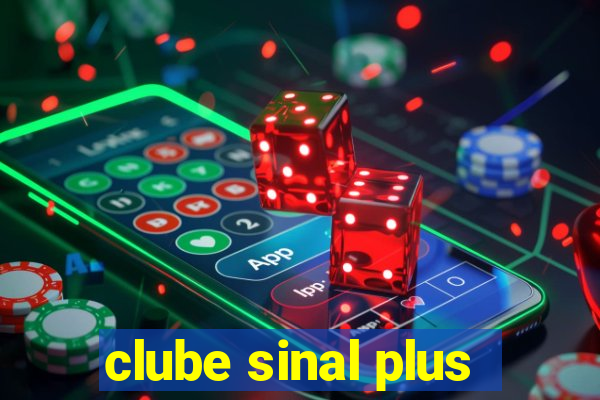 clube sinal plus