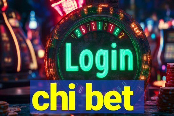 chi bet