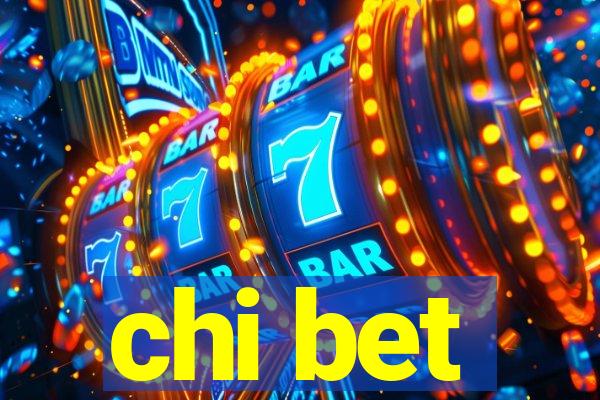 chi bet