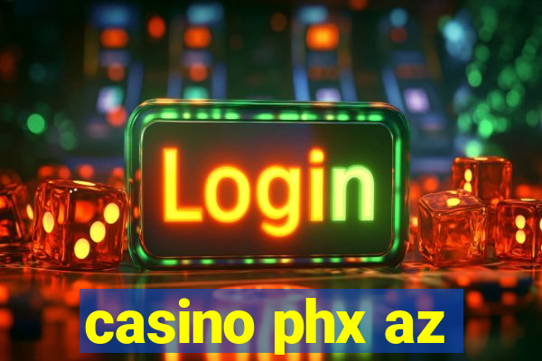 casino phx az