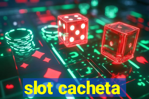 slot cacheta