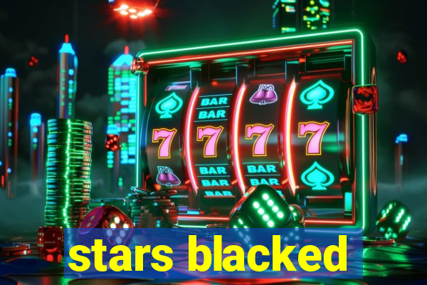 stars blacked