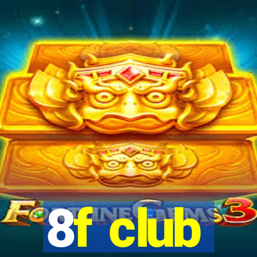 8f club