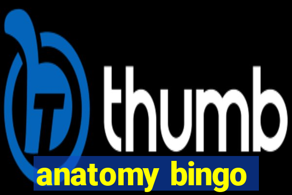 anatomy bingo