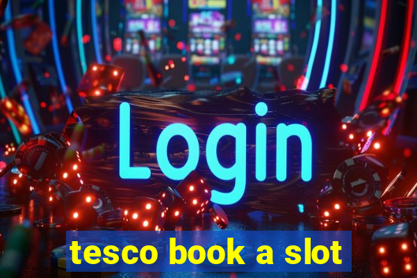 tesco book a slot