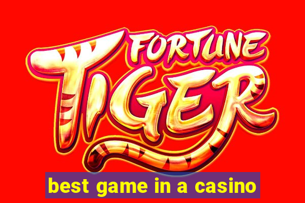 best game in a casino