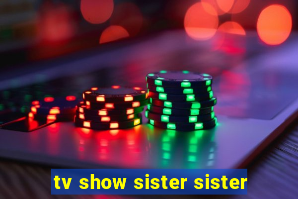 tv show sister sister