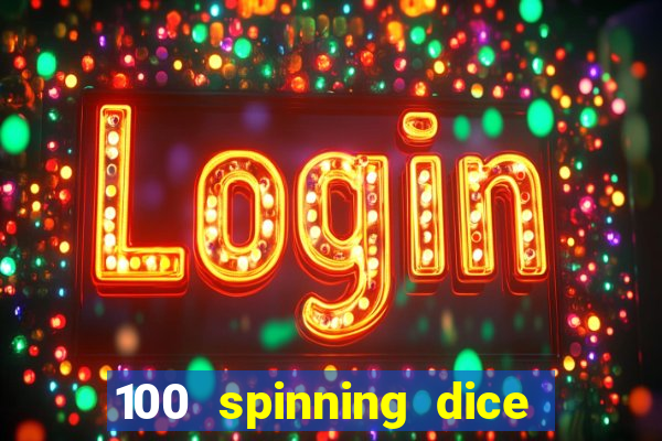 100 spinning dice slot free play