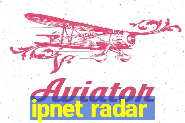 ipnet radar