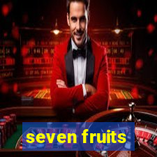 seven fruits