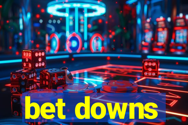 bet downs