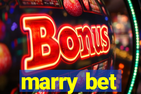 marry bet