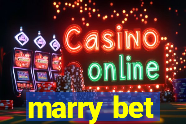 marry bet