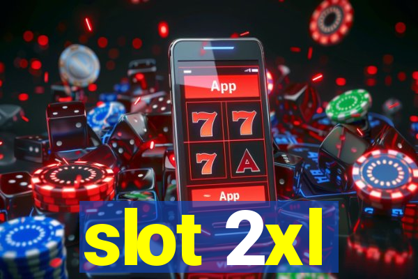 slot 2xl