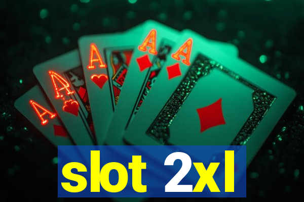 slot 2xl