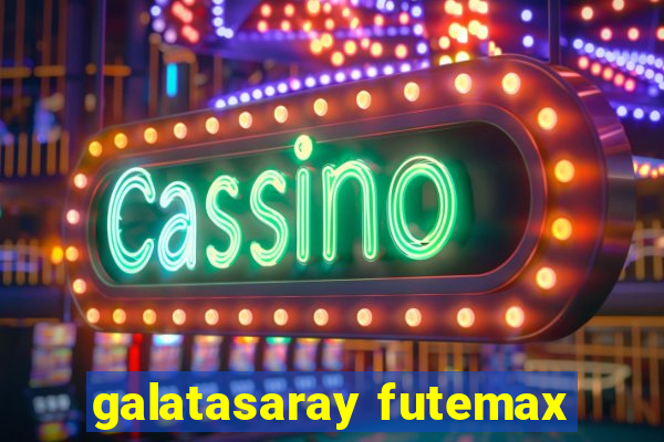 galatasaray futemax