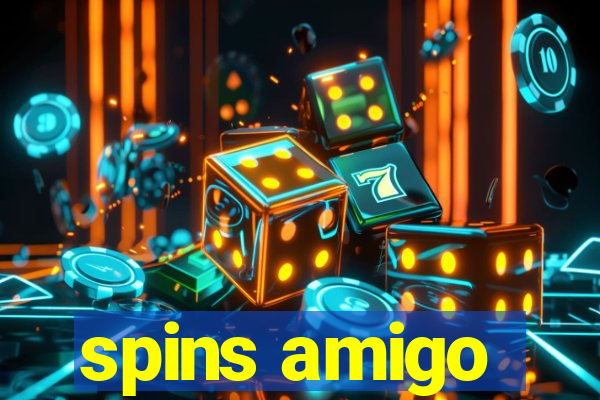 spins amigo