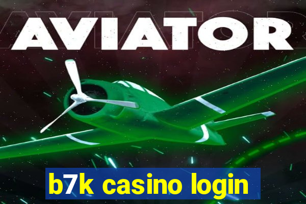 b7k casino login