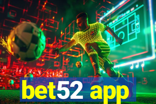 bet52 app