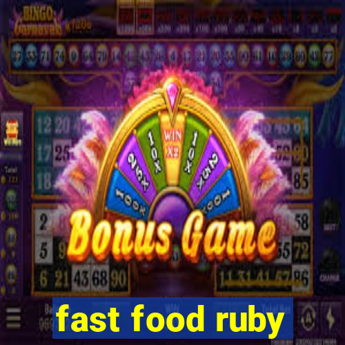 fast food ruby