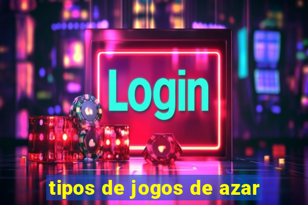 tipos de jogos de azar