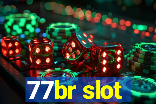 77br slot