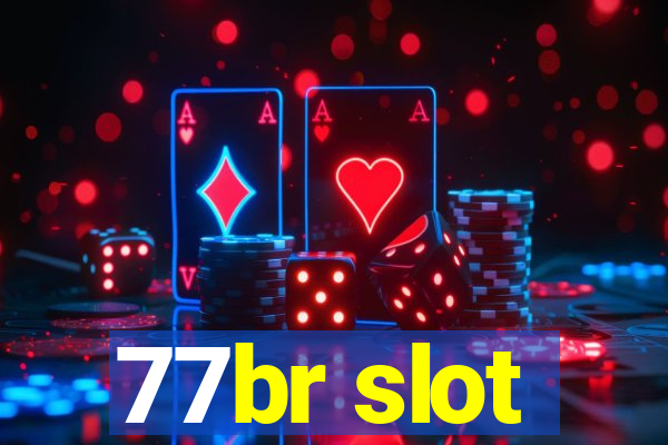 77br slot