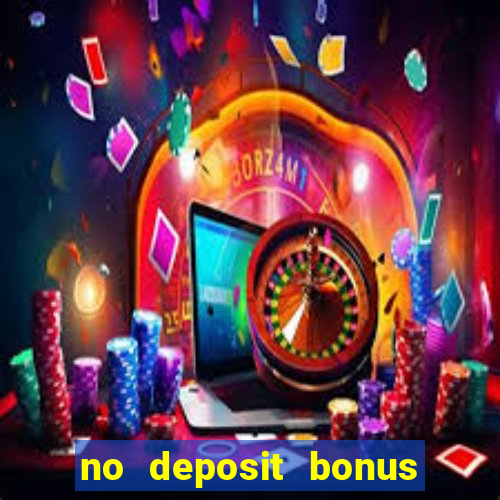 no deposit bonus online casino