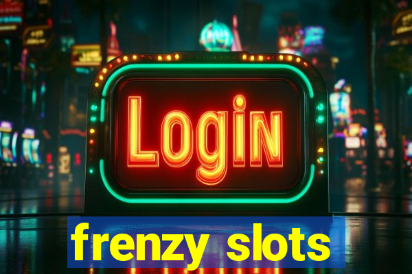 frenzy slots