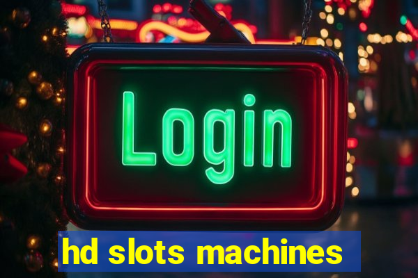 hd slots machines